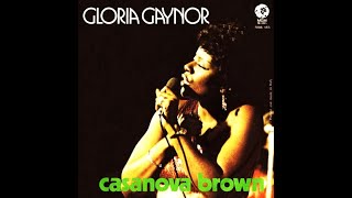 Casanova Brown - Gloria Gaynor