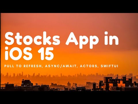 Stocks App in iOS 15 - Pull to Refresh, Async/Await, Continuation, Actors