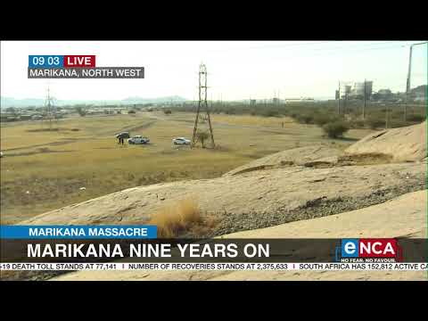 Discussion Marikana massacre Nine years since the tragedy