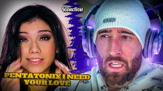 PENTATONIX - I NEED YOUR LOVE [RAPPER REACTION]