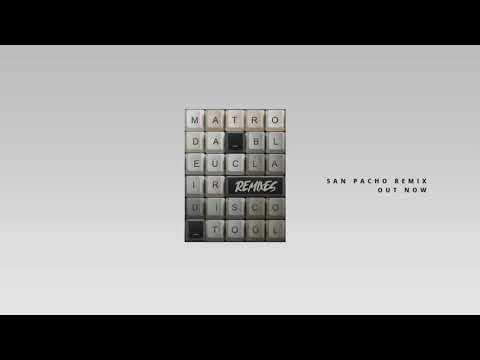 Matroda x Bleu Clair - Disco Tool (San Pacho Remix)