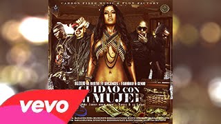 Cuidao Con Mi Mujer (Official) - Alexio La Bestia Ft Arcangel, Farruko &amp; Genio