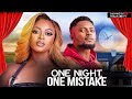 ONE NIGHT ONE MISTAKE Prisma James Maurice Sam Latest Nigerian Movie 2025