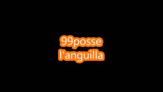 99posse-l&#39;anguilla