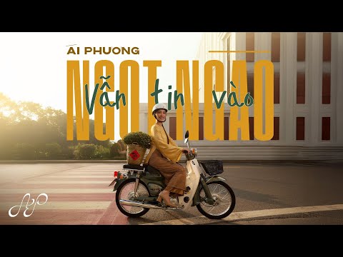 ÁI PHƯƠNG - VẪN TIN VÀO NGỌT NGÀO | OFFICIAL VISUALIZER
