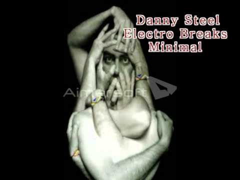 Danny Steel Sesion Electro breakbeat minimal