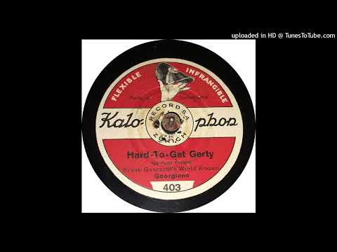 Frank Guarente's World Known Georgians - Hard to get Gertie - 1926 (Remastered)