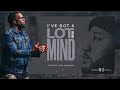 I Have A Lot On My Mind - Pastor Joel Tudman