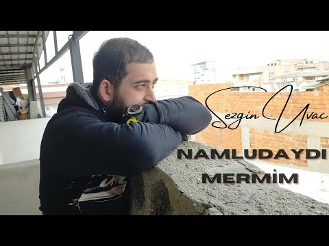 Sezgin Uvaç - Namludaydı Mermim (Official Video Klip)