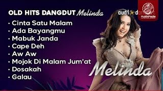 Download lagu Old Hits Dangdut Melinda - Playlist Lagu Dangdut Remix Melinda mp3