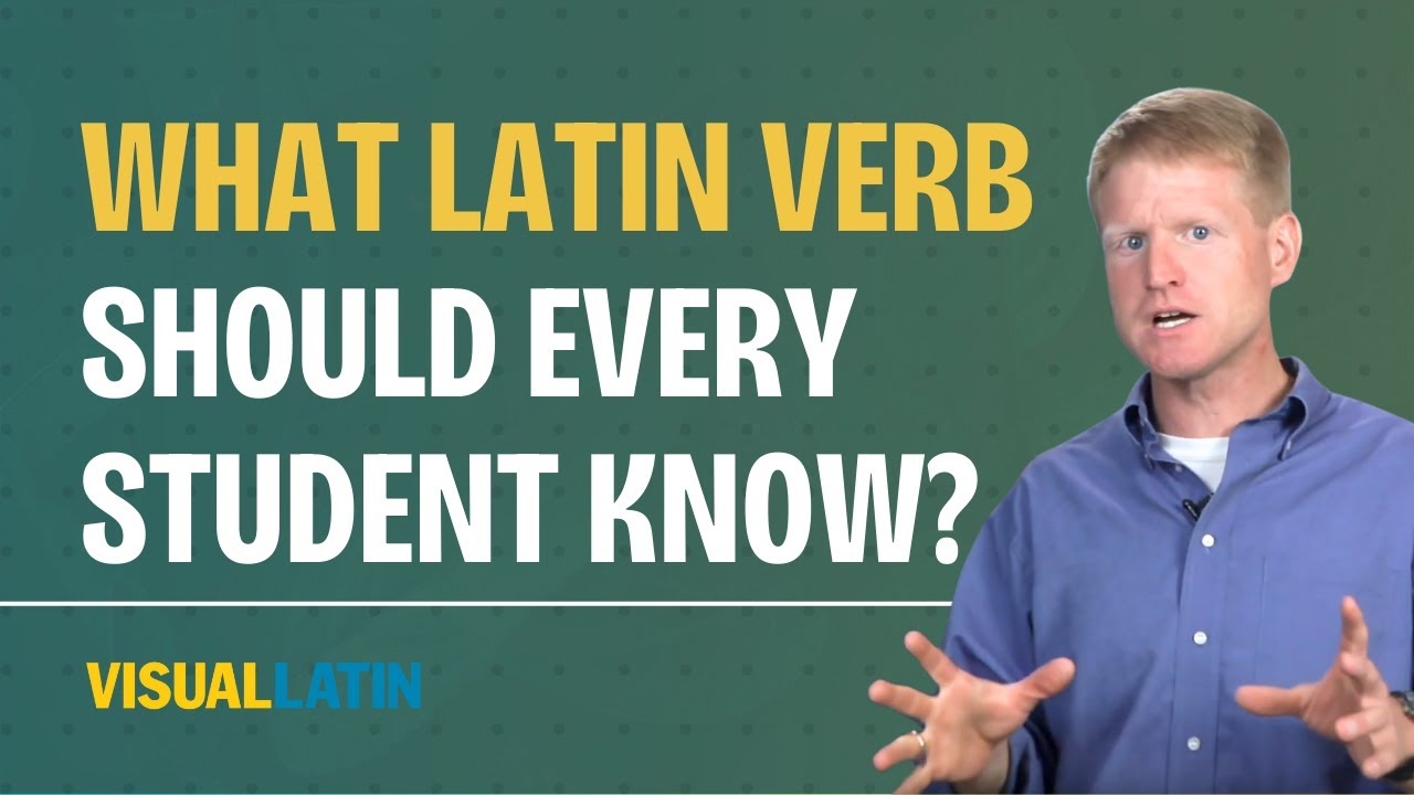What Latin Verb Should Every Student Know? | Visual Latin 1A
