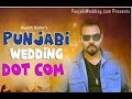 Punjab Wedding KANTH KALER KALER CHHALLA KALER KALWAN PUNJAB WEDDING COM Djpaji Com