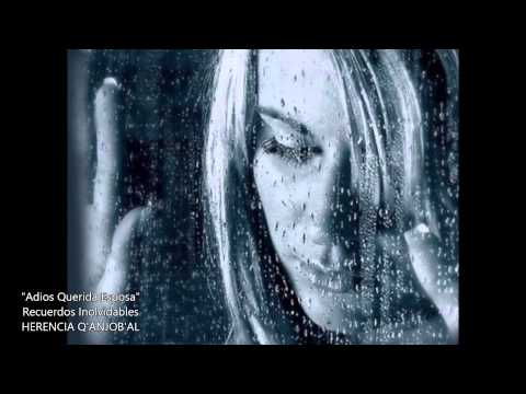MARIMBA HERENCIA Q'ANJOB'AL - ADIOS QUERIDA ESPOSA