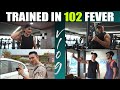 How I Trained after recovering from102 FEVER 😱