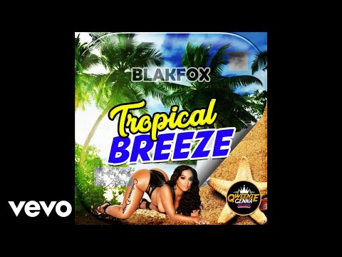 Blakfox - Tropical Breeze (Official Audio)