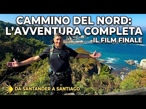 Il mio Cammino del Nord. Da Santander a Santiago | Il Film