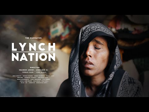 Lynch Nation I 2018 I Shaheen Ahmed, Ashfaque EJ