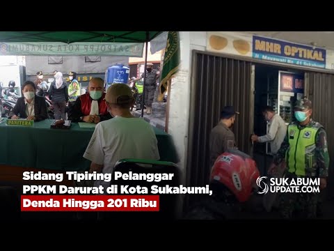 Sidang Tipiring Pelanggar PPKM Darurat di Kota Sukabumi, Denda Hingga 201 Ribu