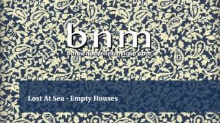 Lost At Sea - Empty Houses