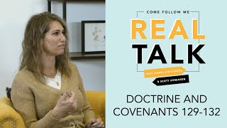 Real Talk, Come Follow Me - S2E46 - Doctrine and Covenants 129-132