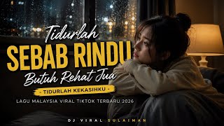 Download lagu Tidurlah Sebab Rindu Butuh Rehat Jua - Tidurlah Kekasihku | Lagu Malaysia Viral TikTok Terbaru 2026 mp3