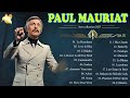 PAUL Mauriat Best World Instrumental Hits PAUL Mauriat Greatest Hits All Time