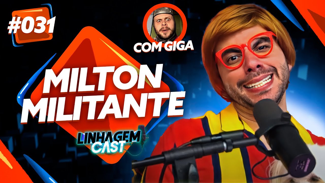 ENTREVISTA COM MILTON MILITANTE - LINHAGEM CAST #31