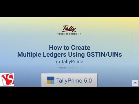 How to Create Multiple Ledgers Using GSTIN/UINs in TallyPrime | Yesha Software LLP
