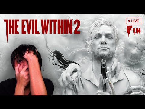 🔴 LIVE - The Evil Within 2 - FINALE