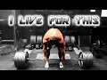Powerlifting Motivation - "I LIVE FOR THIS!"