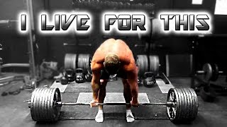 Powerlifting Motivation - &quot;I LIVE FOR THIS!&quot;