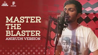 Master the Blaster  Anirudh Version  One Voice  Un