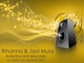 Rihanna & Javi Mula - Rude Boy and Sexy Lady ...