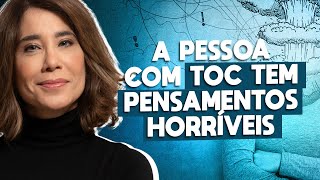 O que REALMENTE passa na MENTE de quem tem TOC? | ANA BEATRIZ