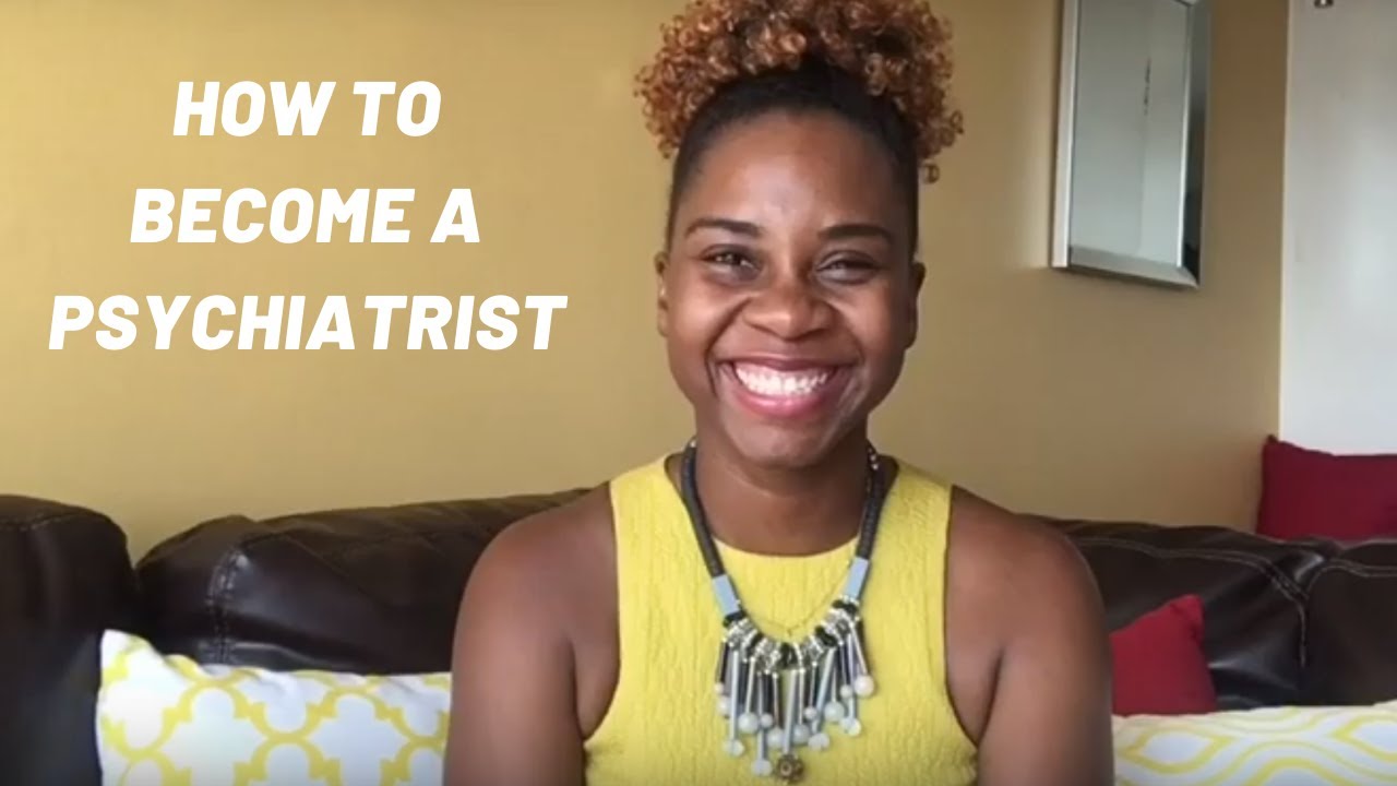 Psychiatry in 60 seconds: How to Become a Psychiatrist