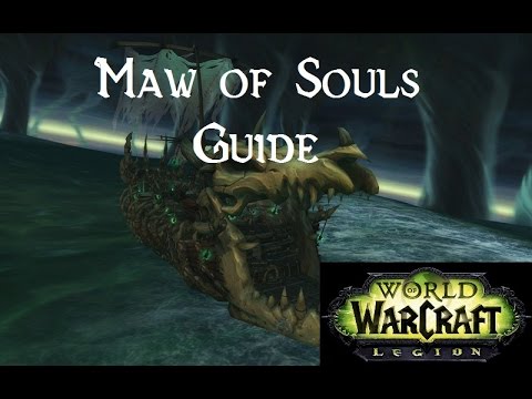WoW Legion - Maw of Souls Guide