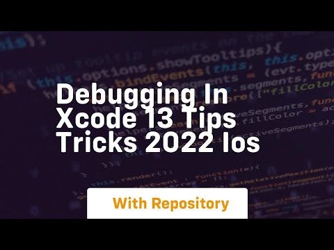 debugging in xcode 13 tips tricks 2022 ios