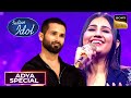 Ek Kudi पर Adya को सुनकर Shahid ने उसे बोला Special Indian Idol 