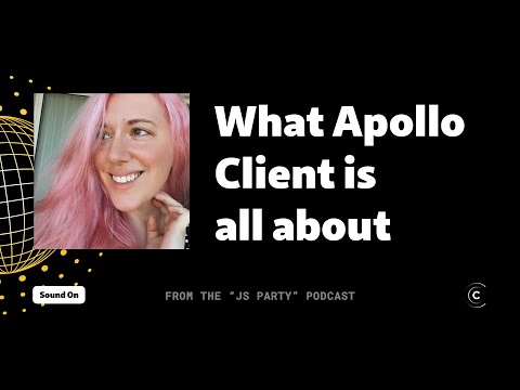 Jenn Creighton explains Apollo Client in 40 seconds