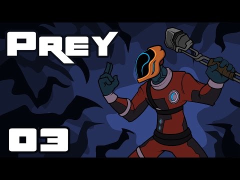 Let's Play Prey - PC Gameplay Part 3 - The Hard Way