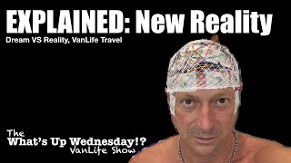 DREAM vs REALITY - VanLife Setbacks Are Real, What Is Next