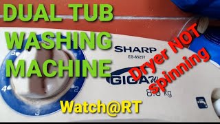 SHARP Dual Tub Washing Machine / Dryer Not Spinning