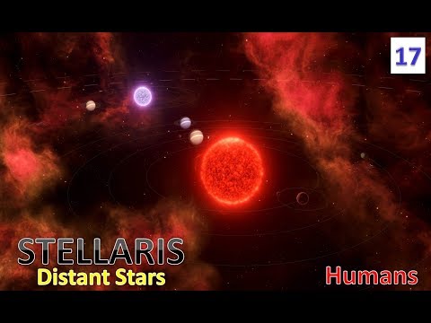 Humanity Shall Rise l Stellaris - Distant Stars DLC l Part 17