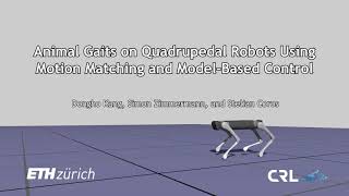 Animal Gaits on Quadrupedal Robots Using Motion Matching and Model Based Control - Supplementary