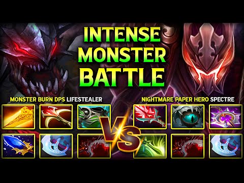 INTENSE MONSTER BATTLE BETWEEN MONSTER BURN DPS LIFESTEALER VS. NIGHTMARE OF PAPER HERO SPECTRE DOTA