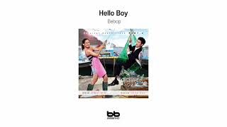 [Official OST Album] Bebop- Hello Boy｜드라마｜Original Sound Track｜해운대 연인들 OST Part.2