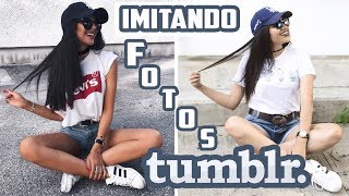 Imitando Fotos Tumblr | 9 Fotos