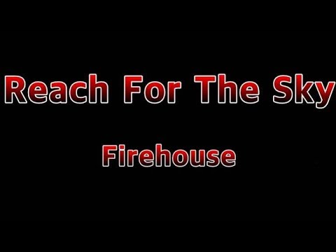 Reach For The Sky - Firehouse(Lyrics)