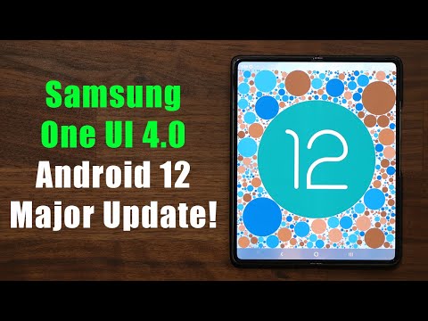 Samsung One UI 4.0 (Android 12) - Major New Update and How To Install!