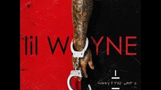 Lil Wayne - Shit ♠♠Sorry 4 The Wait 2♠♠